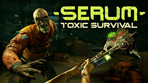 Serum: Toxic Survival