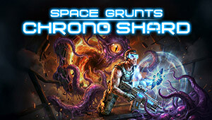 Space Grunts: Chrono Shard