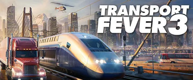 Transport Fever 3: Who will build the finest and most efficient transport empire?