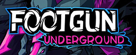 Footgun: Underground