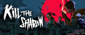Kill The Shadow
