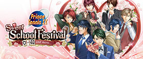 The Prince of Tennis Sweet School Festival ~♡-40 and more...~