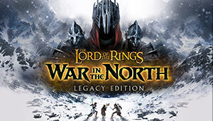 The Lord of the Rings: War in the North™ - Legacy Edition