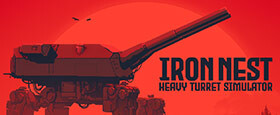 IRON NEST: Heavy Turret Simulator