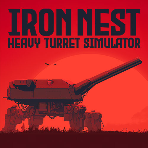IRON NEST: Heavy Turret Simulator