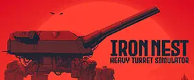 IRON NEST: Heavy Turret Simulator