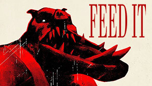 FEED IT