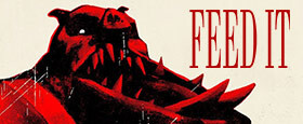 FEED IT