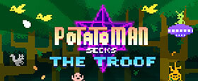Potatoman Seeks the Troof