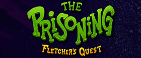 The Prisoning: Fletcher's Quest