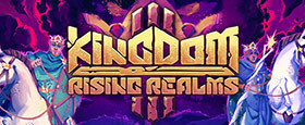 Kingdom III: Rising Realms