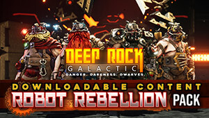 Deep Rock Galactic - Robot Rebellion Pack