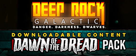 Deep Rock Galactic - Dawn of the Dread Pack
