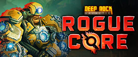Deep Rock Galactic: Rogue Core