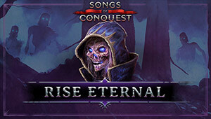 Songs of Conquest - Rise Eternal