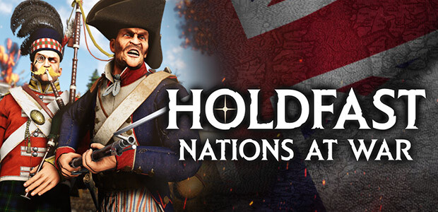 Holdfast: Nations At War