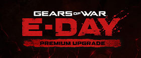 Gears of War: E-Day Premium Upgrade (Microsoft Store)