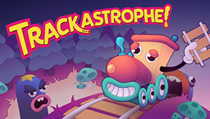 Trackastrophe!