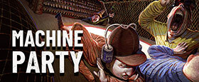 Machine Party