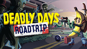 Deadly Days: Roadtrip