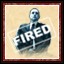 You are Fired!