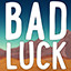 Bad Luck Extravaganza