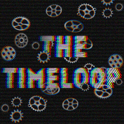 Time: Looped